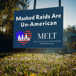 Masked Raids are Un-American Yard sign